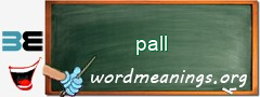 WordMeaning blackboard for pall